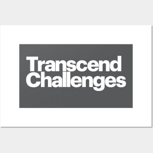 Transcend Challenges: Rising Above and Achieving Success Posters and Art